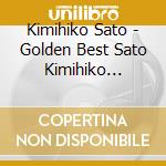 Kimihiko Sato - Golden Best Sato Kimihiko (Keme) cd musicale