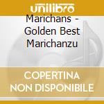 Marichans - Golden Best Marichanzu cd musicale