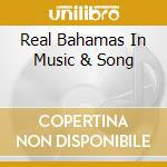 Real Bahamas In Music & Song cd