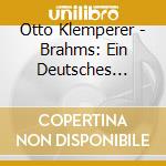 Otto Klemperer - Brahms: Ein Deutsches Requiem cd