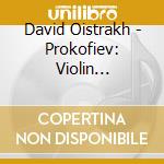 David Oistrakh - Prokofiev: Violin Concertos/Violin Sonata No.2 cd musicale