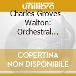 Charles Groves - Walton: Orchestral Works cd