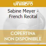 Sabine Meyer - French Recital cd
