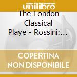 The London Classical Playe - Rossini: Overtures cd
