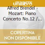 Alfred Brendel - Mozart: Piano Concerto No.12 / Piano Quartet No.2 cd