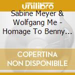 Sabine Meyer & Wolfgang Me - Homage To Benny Goodman cd