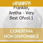 Franklin, Aretha - Very Best Ofvol.1 cd musicale