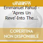 Emmanuel Pahud - 'Apres Un Reve'-Into The Blue cd