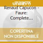 Renaud Capucon - Faure: Complete Chamber Music For Strings And Piano-1 cd