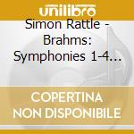Simon Rattle - Brahms: Symphonies 1-4 (3 Cd) cd