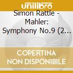 Simon Rattle - Mahler: Symphony No.9 (2 Cd) cd