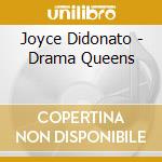 Joyce Didonato - Drama Queens cd musicale