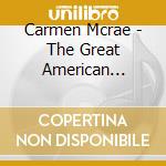 Carmen Mcrae - The Great American Songbook cd