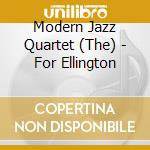 Modern Jazz Quartet (The) - For Ellington cd