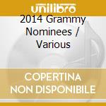 2014 Grammy Nominees / Various cd