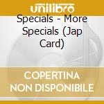 Specials - More Specials (Jap Card) cd musicale di Specials