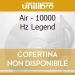 Air - 10000 Hz Legend cd
