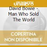 David Bowie - Man Who Sold The World cd