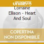 Lorraine Ellison - Heart And Soul cd musicale di Lorraine Ellison