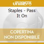 Staples - Pass It On cd