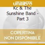 Kc & The Sunshine Band - Part 3 cd