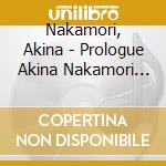 Nakamori, Akina - Prologue Akina Nakamori First cd