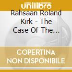 Rahsaan Roland Kirk - The Case Of The 3 Sided Dream In Audio Color cd