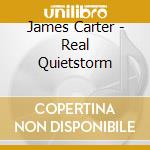 James Carter - Real Quietstorm cd