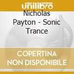 Nicholas Payton - Sonic Trance cd musicale di Nicholas Payton