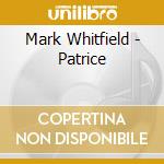 Mark Whitfield - Patrice cd musicale di Mark Whitfield