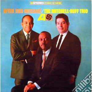 Mitchell-Ruff Trio (The) - After This Message cd musicale di Mitchell