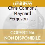 Chris Connor / Maynard Ferguson - Double Exposure cd
