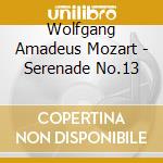 Wolfgang Amadeus Mozart - Serenade No.13 cd musicale