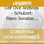 Leif Ove Andsnes - Schubert: Piano Sonatas D958. D959. D960 & D850 (2 Cd) cd musicale