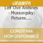 Leif Ove Andsnes - Mussorgsky: Pictures. Schumann: Kinderszenen cd