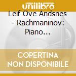 Leif Ove Andsnes - Rachmaninov: Piano Concertos 3 & 4 cd musicale