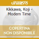 Kikkawa, Koji - Modern Time cd