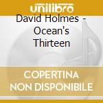 David Holmes - Ocean's Thirteen cd