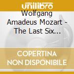 Wolfgang Amadeus Mozart - The Last Six Symphonies (2 Cd) cd