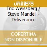 Eric Weissberg / Steve Mandell - Deliverance cd musicale di Eric Weissberg / Steve Mandell