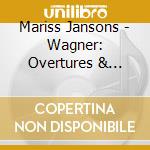 Mariss Jansons - Wagner: Overtures & Orchestral Works cd