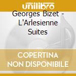 Georges Bizet - L'Arlesienne Suites cd