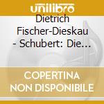 Dietrich Fischer-Dieskau - Schubert: Die Schoene Muellerin cd