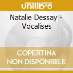 Natalie Dessay - Vocalises cd