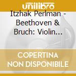 Itzhak Perlman - Beethoven & Bruch: Violin Concertos cd