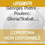 Georges Pretre - Poulenc: Gloria/Stabat Mater cd