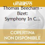 Thomas Beecham - Bizet: Symphony In C Major / 'L'Arlesienne' Suites Nos.1 & 2 cd