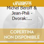 Michel Beroff & Jean-Phili - Dvorak: Slavonic Dances cd musicale