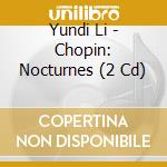 Yundi Li - Chopin: Nocturnes (2 Cd) cd