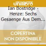 Ian Bostridge - Henze: Sechs Gesaenge Aus Dem Arabischen cd